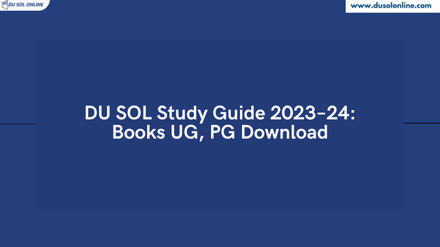 DU SOL Study Guide 2023–24: Books UG, PG Download